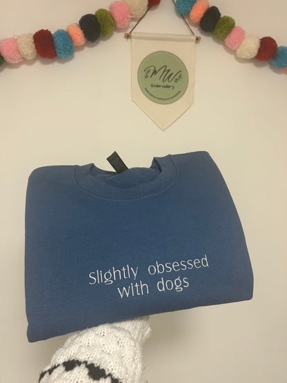 ‘Slightly obsessed with…’ sweatshirt