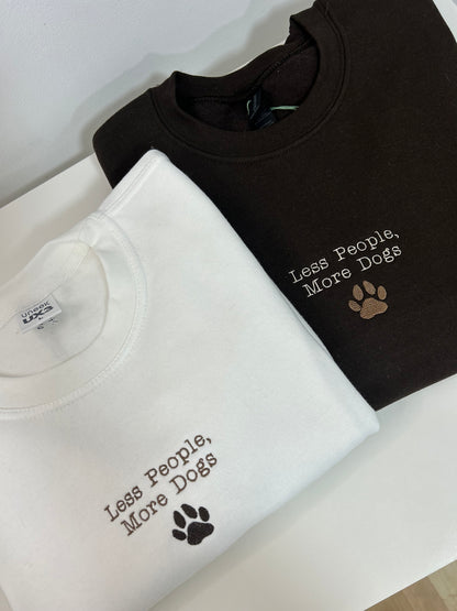 Less People, More Dogs sweatshirt