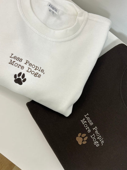 Less People, More Dogs sweatshirt