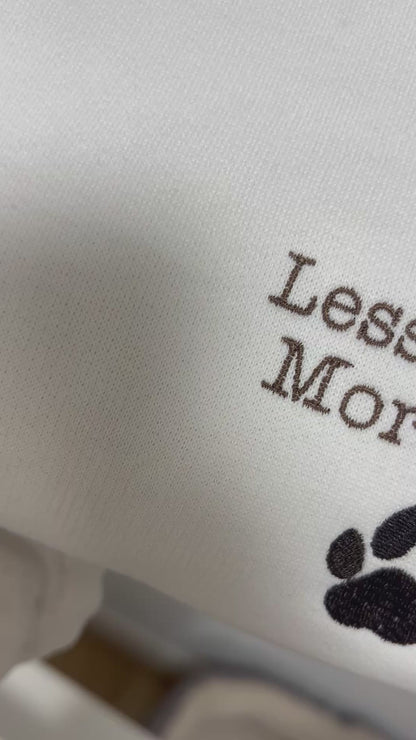 Less People, More Dogs sweatshirt